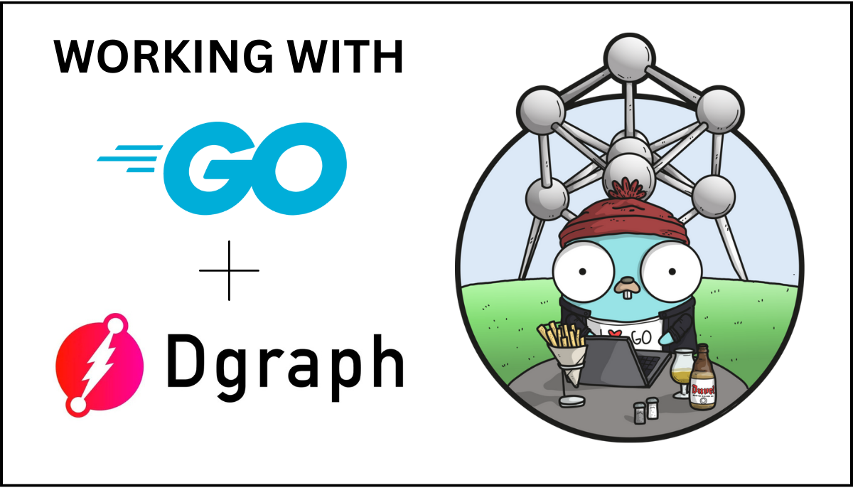 Working with Go and DGraph | Part 1
